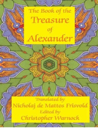 Christopher Warnock — Book of the Treasure of Alexander. Ancient Hermetic Alchemy & Astrology