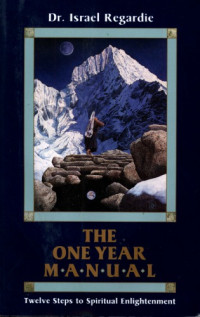 Israel Regardie — The one year manual