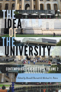 Ronald Barnett, Michael A. Peters, (eds.) — The Idea of the University: Contemporary Perspectives Volume 2