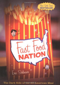 Eric Schlosser — Fast Food Nation : The Dark Side of the All-American Meal
