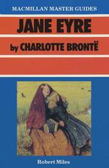Robert Miles (auth.) — Jane Eyre by Charlotte Brontë