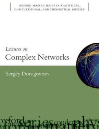 Sergey Dorogovtsev — Lectures on Complex Networks