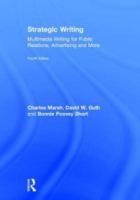 Charles Marsh — Strategic Writing: Multimedia Writing for Public Relations, Advertising and More