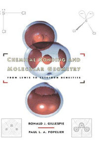 Ronald J. Gillespie, Paul L. A. Popelier — Chemical Bonding and Molecular Geometry. From Lewis to Electron Densities