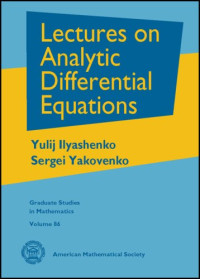 Yulij Ilyashenko, Sergei Yakovenko — Lectures on analytic differential equations