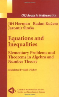 Jiří Herman, Radan Kučera, Jaromír Šimša, Karl Dilcher — Equations and Inequalities; Elementary Problems and Theorems in Algebra and Number Theory