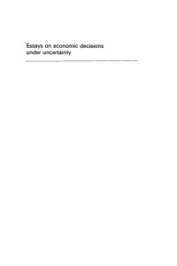 Dreze J. — Essays on economic decisions under uncertainty