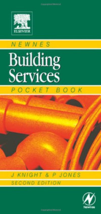 John Knight, W.P. Jones MSc  CEng  FInstE  FCIBSE  MASHRAE — Newnes Building Services Pocket Book