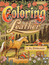 Al Stohlman — Coloring Leather