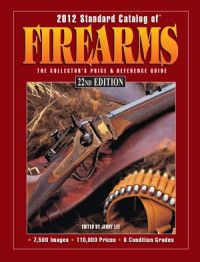 Jerry Lee — 2012 Standard Catalog of Firearms