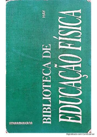 James G. Hay — Biblioteca de Educação Física: Biomecânica das Técnicas Desportivas