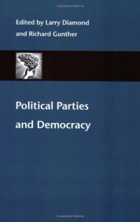 Dr. Larry Diamond, Professor Richard Gunther — Political Parties and Democracy (A Journal of Democracy Book)