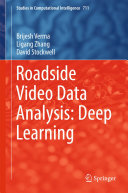 Brijesh Verma; Ligang Zhang; David Stockwell — Roadside Video Data Analysis: Deep Learning