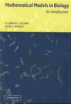 Elizabeth Spencer Allman; John A Rhodes — Mathematical models in biology : an introduction