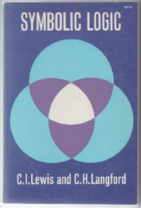 Clarence Irving Lewis, Cooper H. Langford — Symbolic Logic
