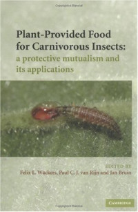 F. L. Wäckers, P. C. J. van Rijn, J. Bruin — Plant-Provided Food for Carnivorous Insects: A Protective Mutualism and its Applications