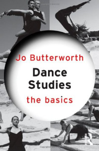 Jo Butterworth — Dance Studies: The Basics