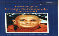 Satyananda Saraswati — Teaching of Swami Satyananda - Vol.1