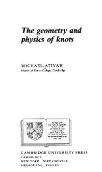 Michael Atiyah — The geometry and physics of knots