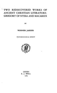 Werner Jaeger — Two rediscovered works of ancient Christian literature: Gregory of Nyssa and Macarius