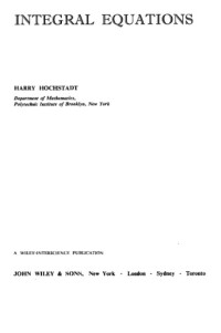 Harry Hochstadt — Integral Equations (Pure & Applied Mathematics Monograph)