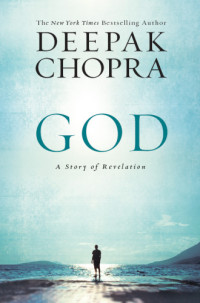 Chopra, Deepak — God: a story of Revelation