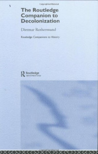 Dietmar Rothermund — The Routledge Companion to Decolonization