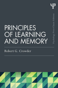 Robert G. Crowder — Principles of Learning and Memory