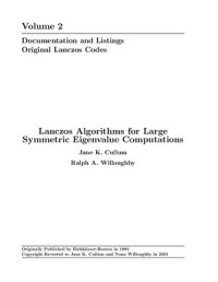 Cullum J.K., Willoughby R.A. — Lanczos Algorithms for Large Symmetric Eigenvalue Computations. Volume 2. Documentation and Listings. Original Lanczos Codes