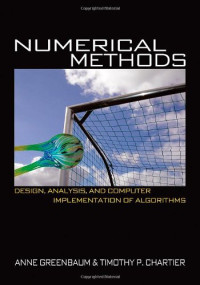 Anne Greenbaum, Timothy P. Chartier — Numerical Methods: Design, Analysis, and Computer Implementation of Algorithms