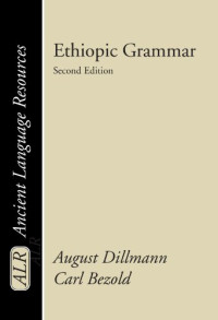 August Dillmann, Carl Bezold — Ethiopic Grammar (Ancient Language Resources)