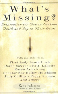 Rena Pederson — What's Missing?: Inspiration for Women Seeking Faith and Joy in Their Lives