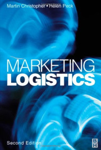 Martin Christopher, Helen Peck — Marketing Logistics, Second Edition (Chartered Institute of Marketing)