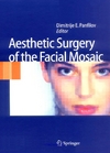 Dimitrije E. Panfilov — Aesthetic Surgery of the Facial Mosaic