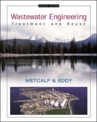 George Tchobanoglous, Franklin Louis Burton, H. David Stensel, Metcalf & Eddy — Wastewater Engineering: Treatment and Reuse
