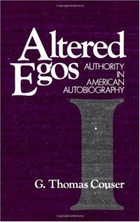 G. Thomas Couser — Altered Egos: Authority in American Autobiography