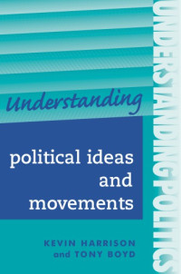 Kevin Harrison & Tony Boyd — Understanding Political Ideas and Movements