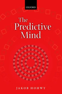 Jakob Hohwy — The Predictive Mind (2013)