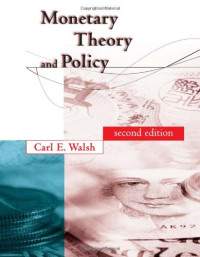 Carl E. Walsh — Monetary Theory and Policy, 2nd Edition
