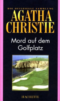 Agatha Christie — Mord auf dem Golfplatz (Hachette Collections - Band 47)