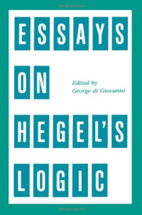 George Di Giovanni — Essays on Hegel's Logic