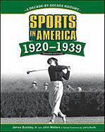 James, Jr. Buckley, John Walters — Sports in America 1920 to 1939, 2nd Edition