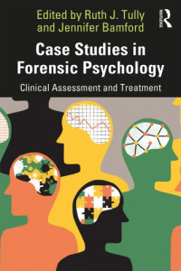 Ruth Tully, Jennifer Bamford — Case Studies in Forensic Psychology