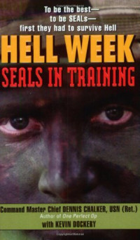 Dennis Chalker, Kevin Dockery — Hell Week: SEALs in Training