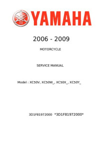 Yamaha Motor Taiwan Co., Ltd. — XC50V 2005 SERVICE MANUAL @2008 by Yamaha Motor Taiwan Co., Ltd. Second Edition, November 2008