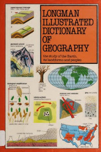 John Kingston — Longman Illustrated Dictionary of Geography: The Study of the Earth, Its Landforms and Peoples