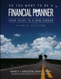 Jones, Nancy — So You Want to Be a Financial Planner: Your Guide to a New Career