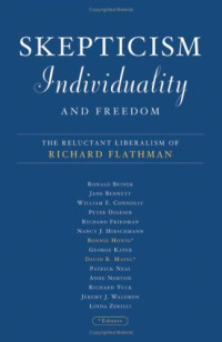 Bonnie Honig, David Mapel — Skepticism, Individuality, and Freedom: The Reluctant Liberalism of Richard Flathman