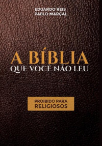 Pablo Marcal — A Biblia que Voce Nao Leu