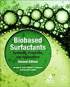 Ashby, Richard D.; Hayes, Douglas G.; Solaiman, Daniel K. Y — Biobased surfactants : synthesis, properties, and applications